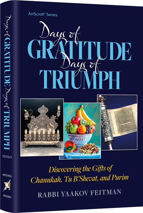 Days of Gratitude, Days of Triumph - Rabbi Yaakov Feitman
